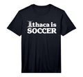 Ithaca Is Soccer Ithaca Is Gorges Gift T-Shirt - Unique Graphic for Adults - T-Shirt, Sweatshirt, Hoodie