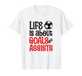 Football Soccer Life Is About Goals And T-Shirt - Trendy Graphic Unisex - T-Shirt, Sweatshirt, Hoodie