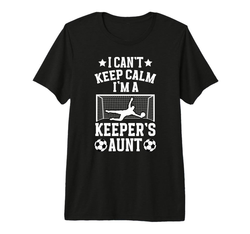 Im Soccer Keeper Aunt Soccer Goalie T-Shirt - Aesthetic Graphic for Adults - T-Shirt, Sweatshirt, Hoodie