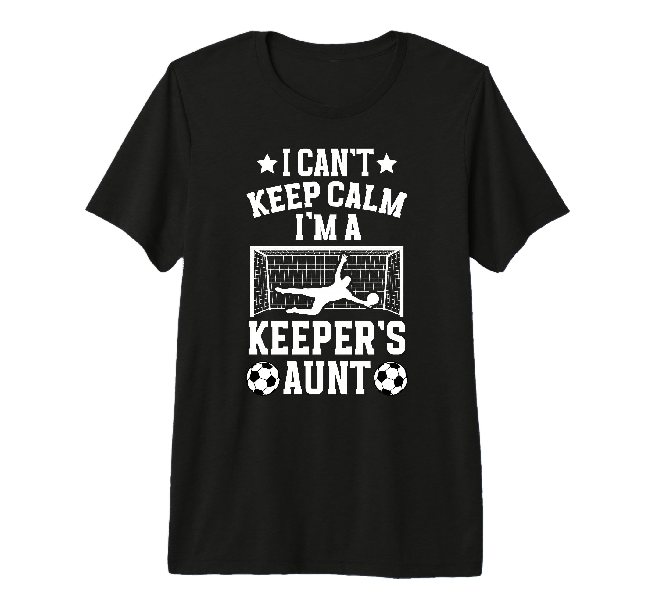 Im Soccer Keeper Aunt Soccer Goalie T-Shirt - Aesthetic Graphic for Adults - T-Shirt, Sweatshirt, Hoodie