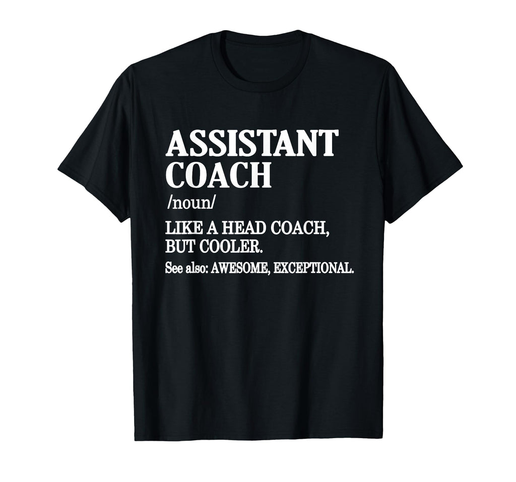 Assistant Coach Definition Sports T-Shirt - Custom Art Print for Adults - T-Shirt, Sweatshirt, Hoodie