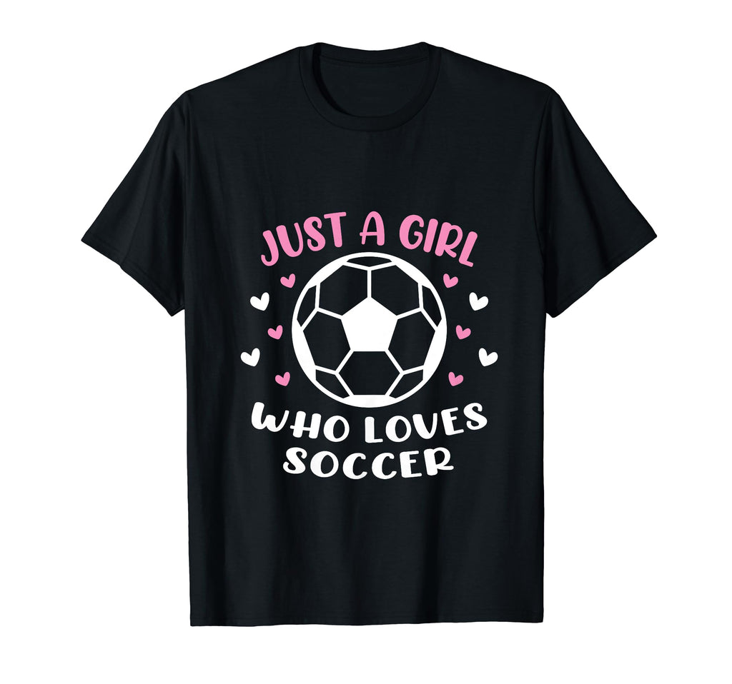 Just Who Loves Soccer Funny Sayings T-Shirt - Fun Novelty Design Unisex - T-Shirt, Sweatshirt, Hoodie