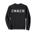 Soccer Coach Funny Football Trainer Sweatshirt - Unique Graphic for Adults - T-Shirt, Sweatshirt, Hoodie