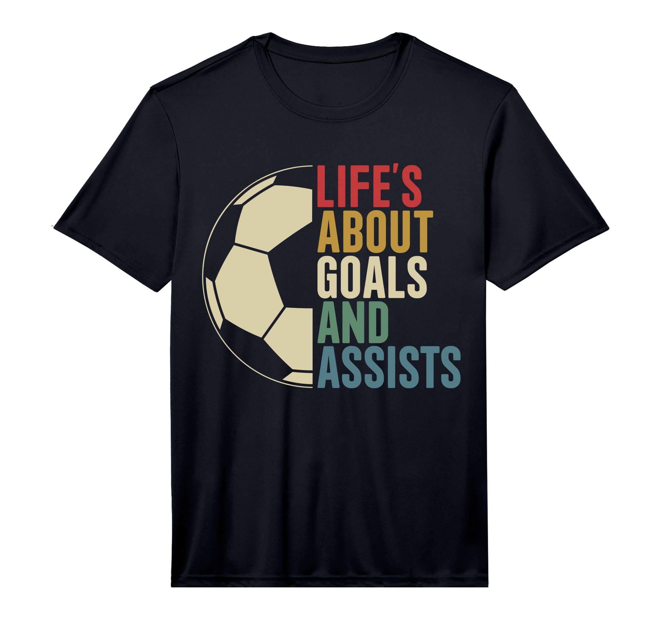 Lifes About Goals And Assists Soccer Player T-Shirt - Graphic Print Unisex - T-Shirt, Sweatshirt, Hoodie