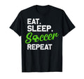 Eat Sleep Soccer Repeat Eat Sleep T-Shirt - Streetwear Style for Adults - T-Shirt, Sweatshirt, Hoodie