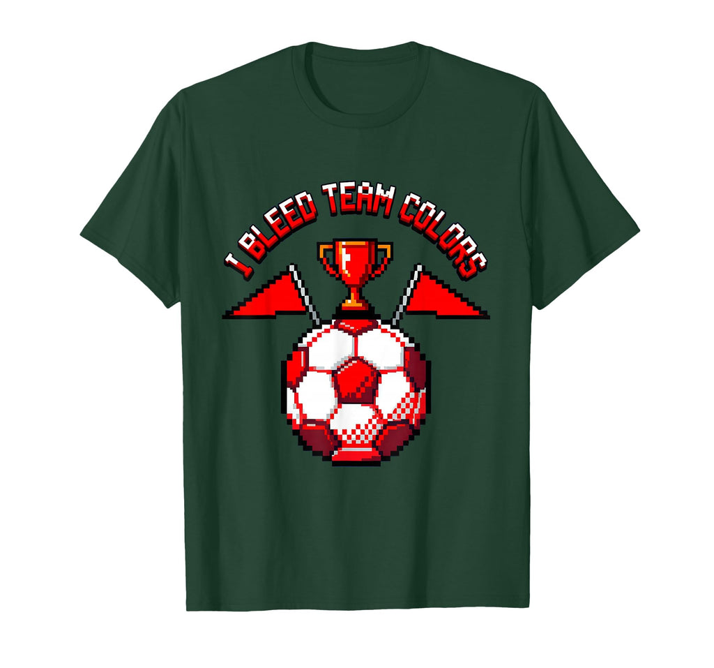 I Bleed Team Colors Proud Soccer T-Shirt - Fun Novelty Design for Adults - T-Shirt, Sweatshirt, Hoodie