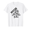 Soccer Makes My Heart Flutter T-Shirt - Casual Everyday Wear Men Women - T-Shirt, Sweatshirt, Hoodie