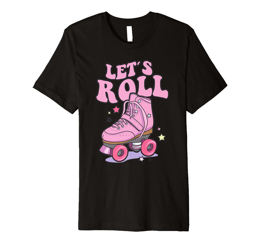 Let S Roll Roller Skating Skater Skate T-Shirt - Graphic Print for Adults - T-Shirt, Sweatshirt, Hoodie