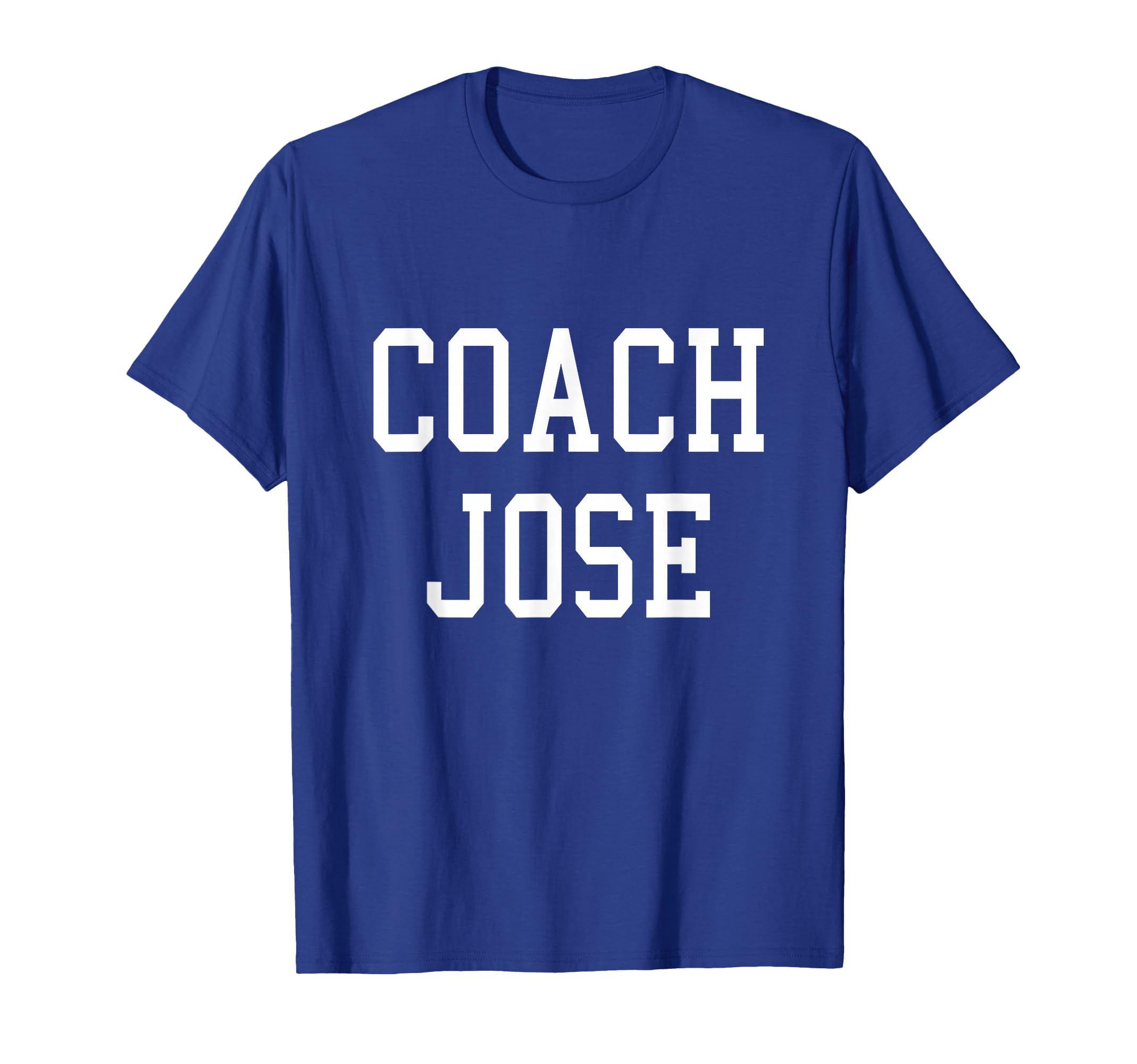 Coach Jose Custom Football Soccer T-Shirt - Casual Everyday Wear Men Women - T-Shirt, Sweatshirt, Hoodie