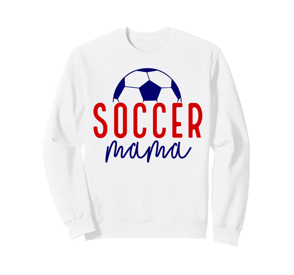 Soccer Mama Soccer Mom Mother Mommy Sweatshirt - Unique Graphic Men Women - T-Shirt, Sweatshirt, Hoodie