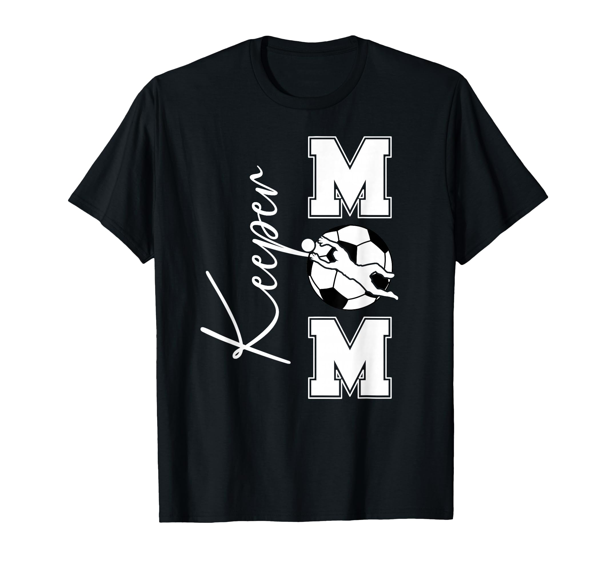 Soccer Keeper Mom Soccer T-Shirt - Casual Everyday Wear for Adults - T-Shirt, Sweatshirt, Hoodie