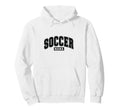 Soccer Mama Varsity Soccer Mom Hoodie - Custom Art Print for Adults - T-Shirt, Sweatshirt, Hoodie
