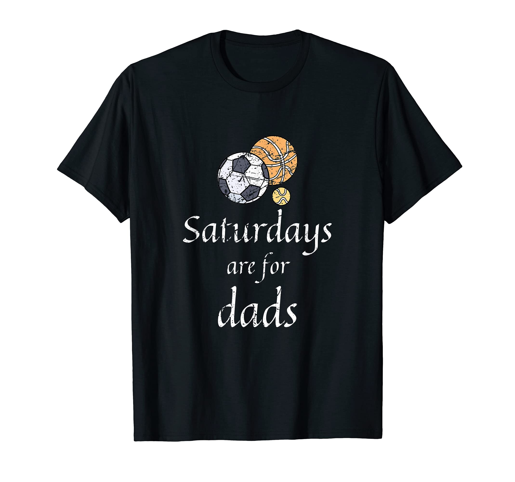 Mens Funny Saturdays Are Dads Soccer T-Shirt - Minimalist Print Men Women - T-Shirt, Sweatshirt, Hoodie