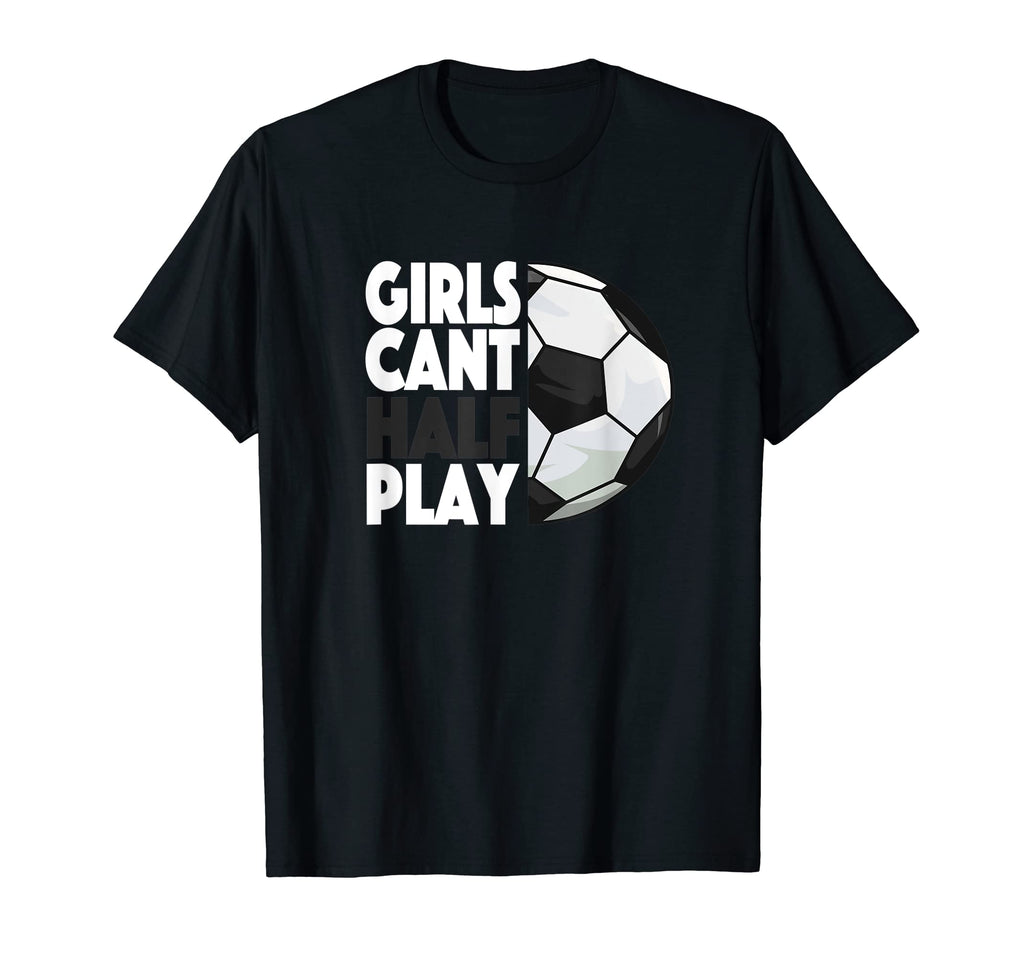 Play Like Soccer Fan Lifes About T-Shirt - Casual Everyday Wear Unisex - T-Shirt, Sweatshirt, Hoodie