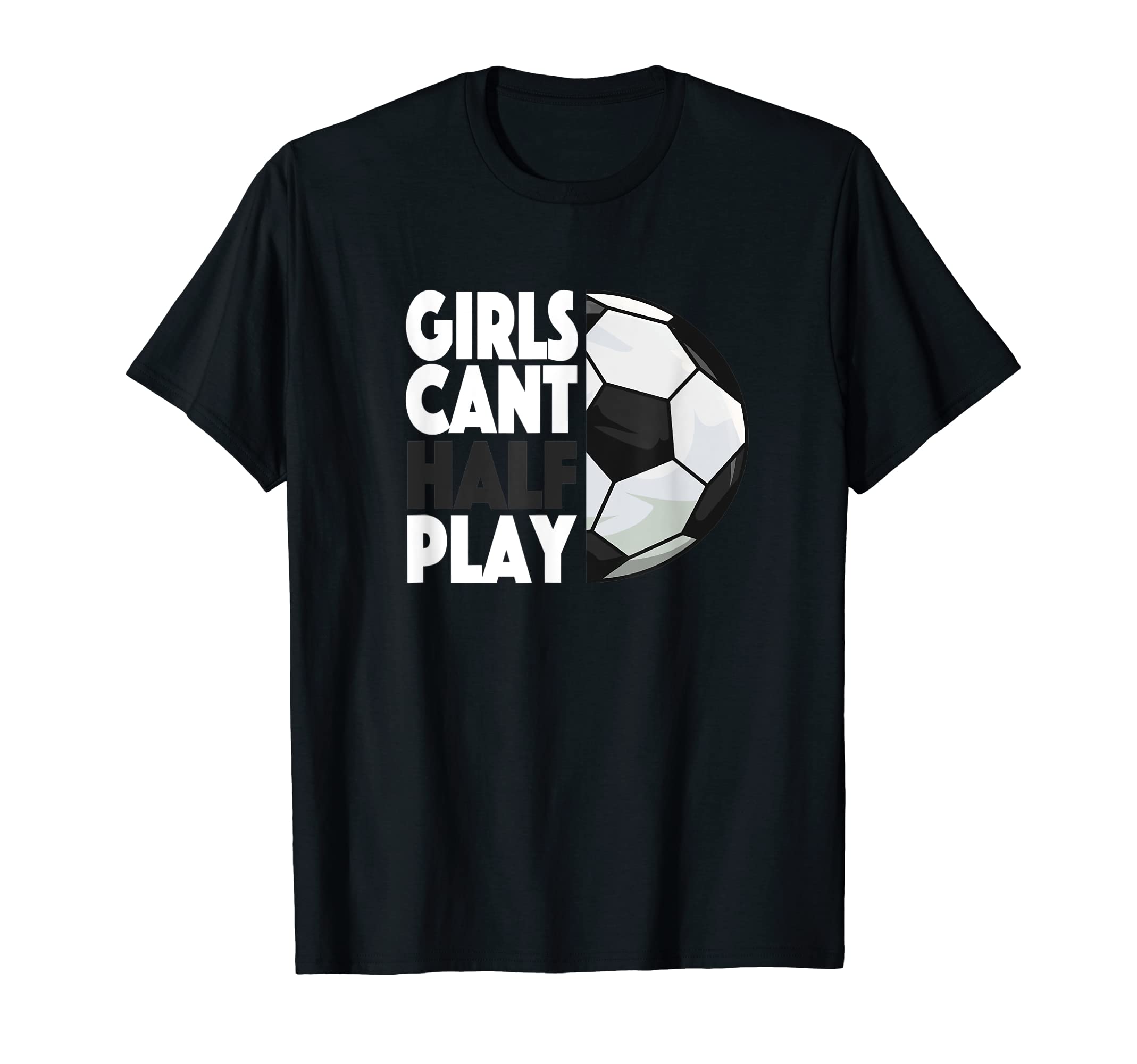 Play Like Soccer Fan Lifes About T-Shirt - Casual Everyday Wear Unisex - T-Shirt, Sweatshirt, Hoodie