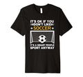Its Ok If You Dont Like Soccer Its Smart T-Shirt - Streetwear Style Unisex - T-Shirt, Sweatshirt, Hoodie