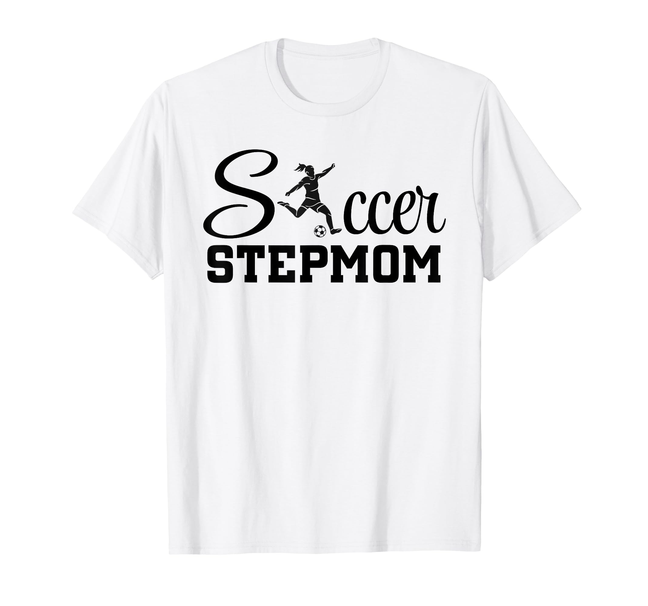 Soccer Stepmom Player Grandma Mom T-Shirt - Fun Novelty Design Unisex - T-Shirt, Sweatshirt, Hoodie