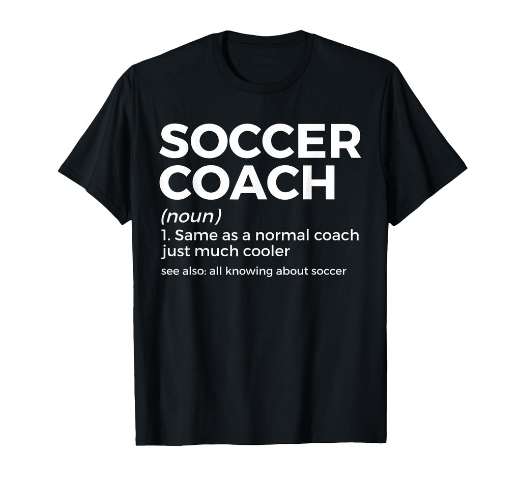 Funny Soccer Coach Definition T-Shirt - Aesthetic Graphic for Adults - T-Shirt, Sweatshirt, Hoodie