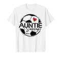 Soccer Auntie Soccer Player Family T-Shirt - Novelty Apparel for Adults - T-Shirt, Sweatshirt, Hoodie