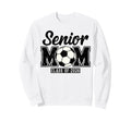 Class 2026 Senior Soccer Mom High Sweatshirt - Aesthetic Graphic Unisex - T-Shirt, Sweatshirt, Hoodie