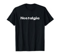 Nostalgia T-Shirt - Streetwear Style for Adults - T-Shirt, Sweatshirt, Hoodie