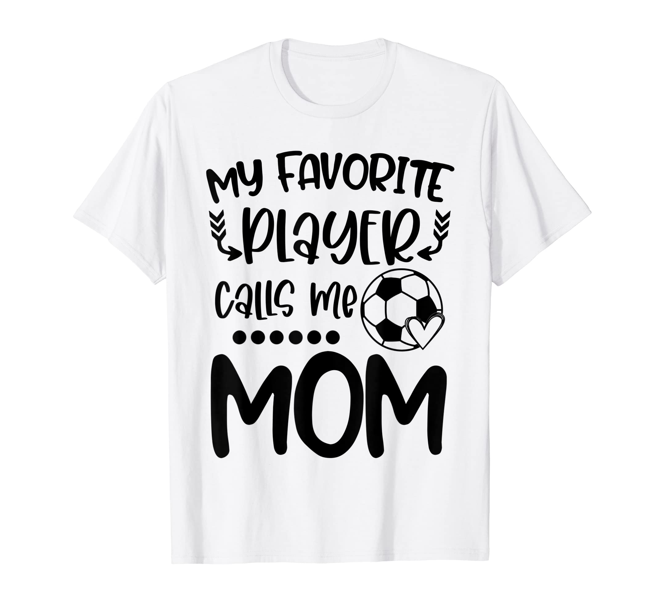 My Favorite Player Calls Me Mom T-Shirt - Aesthetic Graphic for Adults - T-Shirt, Sweatshirt, Hoodie