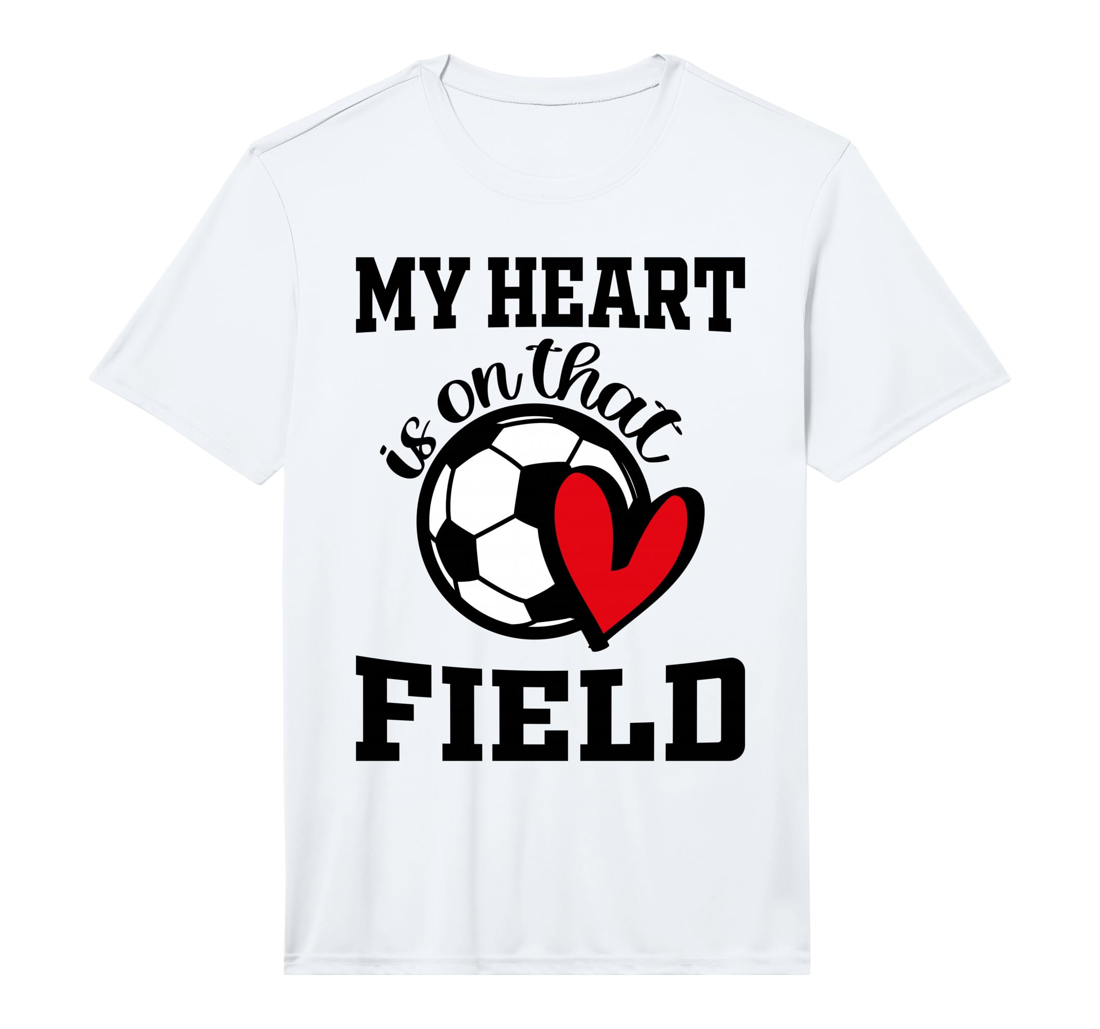 My Heart Is That Field Soccer T-Shirt - Fun Novelty Design Men Women - T-Shirt, Sweatshirt, Hoodie