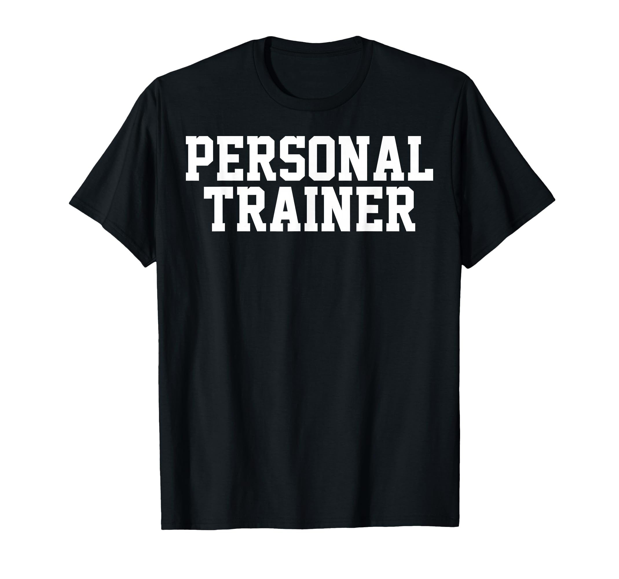 Gym Personal Trainer Health T-Shirt - Casual Everyday Wear Men Women - T-Shirt, Sweatshirt, Hoodie