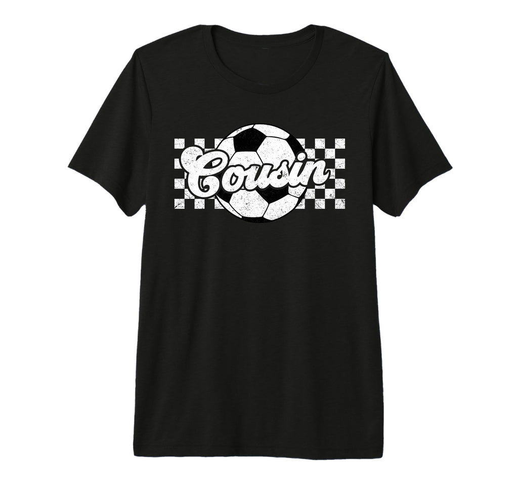Soccer Cousin Sport Lover Family T-Shirt - Fun Novelty Design for Adults - T-Shirt, Sweatshirt, Hoodie