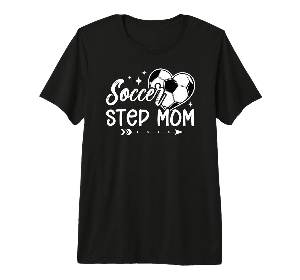 Soccer Step Mom Soccer Player T-Shirt - Casual Everyday Wear for Adults - T-Shirt, Sweatshirt, Hoodie