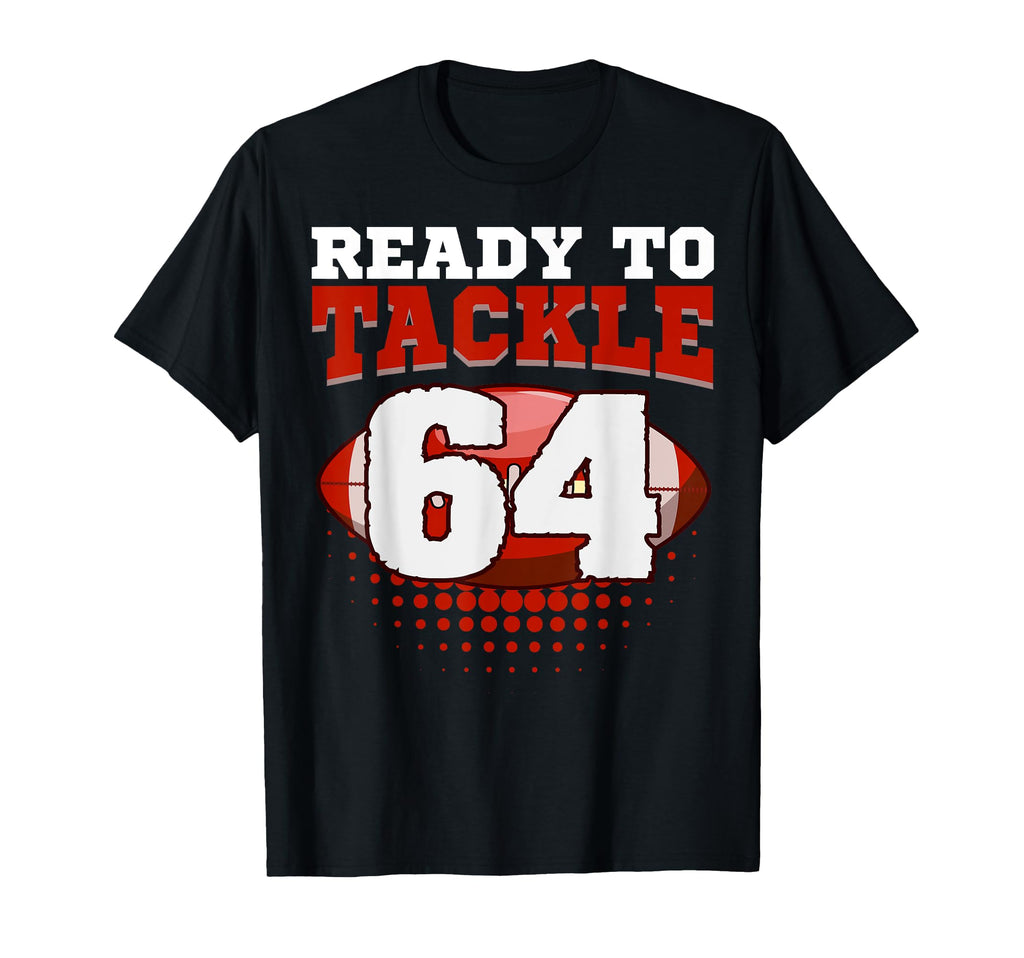 Football 64Th Birthday Player Tackle T-Shirt - Streetwear Style Unisex - T-Shirt, Sweatshirt, Hoodie