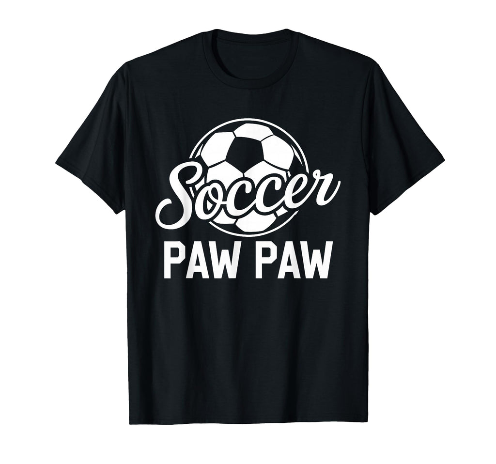 Soccer Paw Paw Soccer Player Lover T-Shirt - Graphic Print Men Women - T-Shirt, Sweatshirt, Hoodie