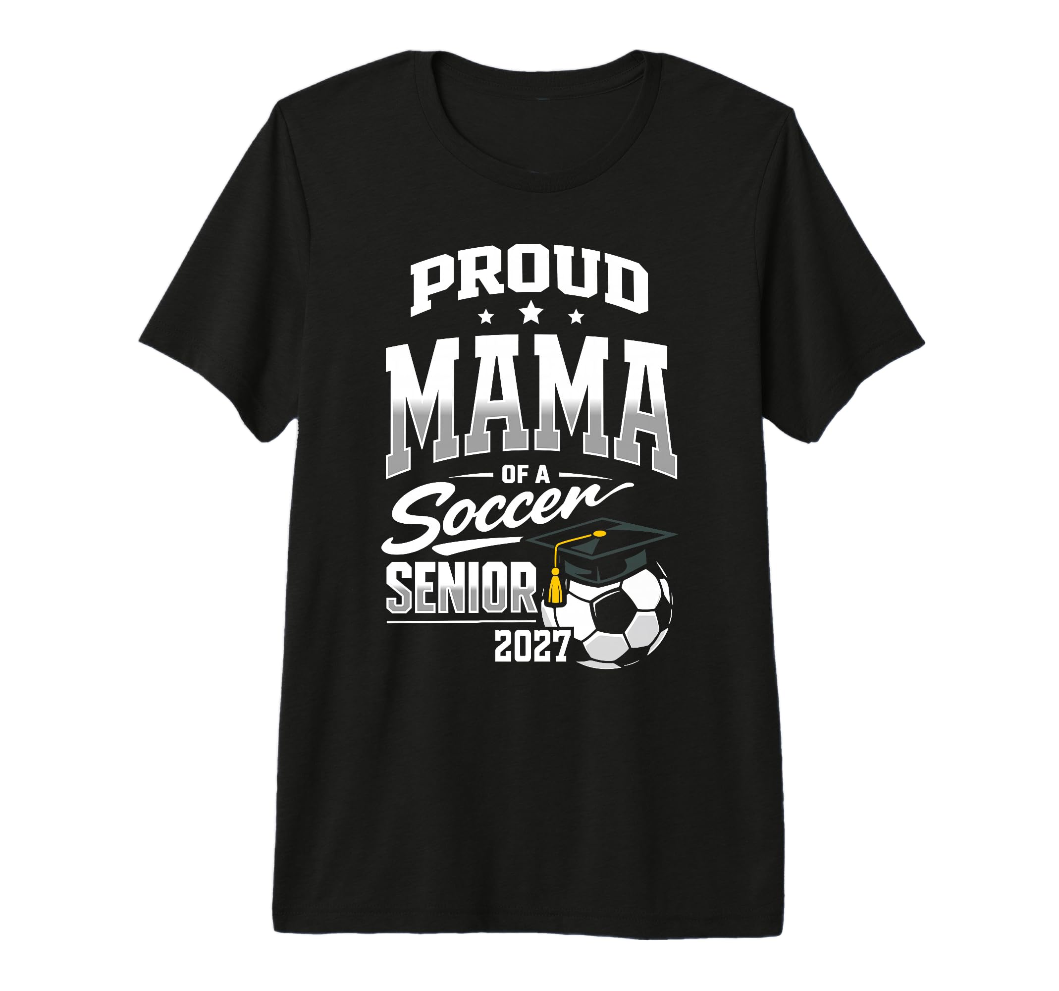 Proud Mama Soccer Senior Class 2027 T-Shirt - Novelty Apparel Men Women - T-Shirt, Sweatshirt, Hoodie