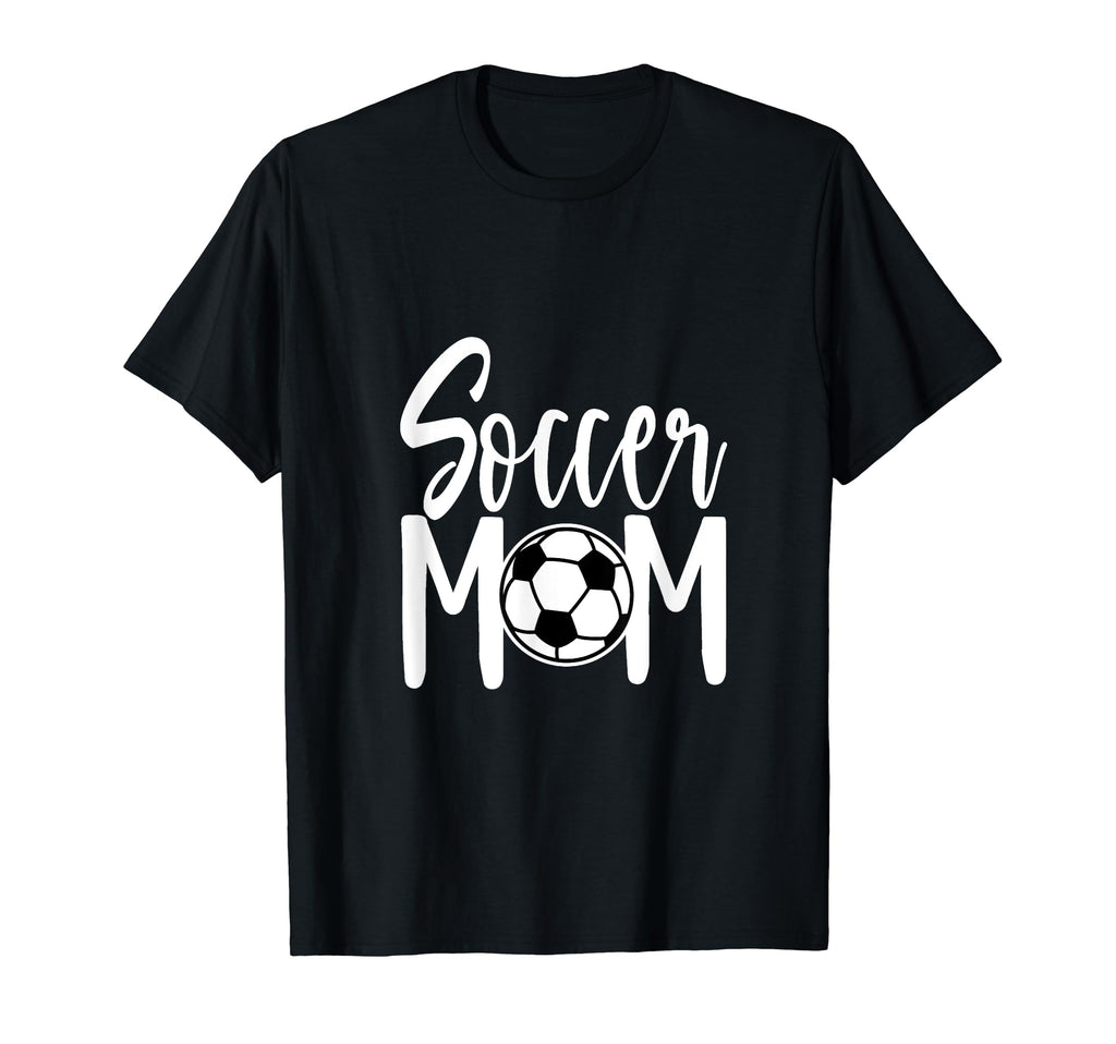 Soccer Mom Fun Sports Gift T-Shirt - Graphic Print for Adults - T-Shirt, Sweatshirt, Hoodie