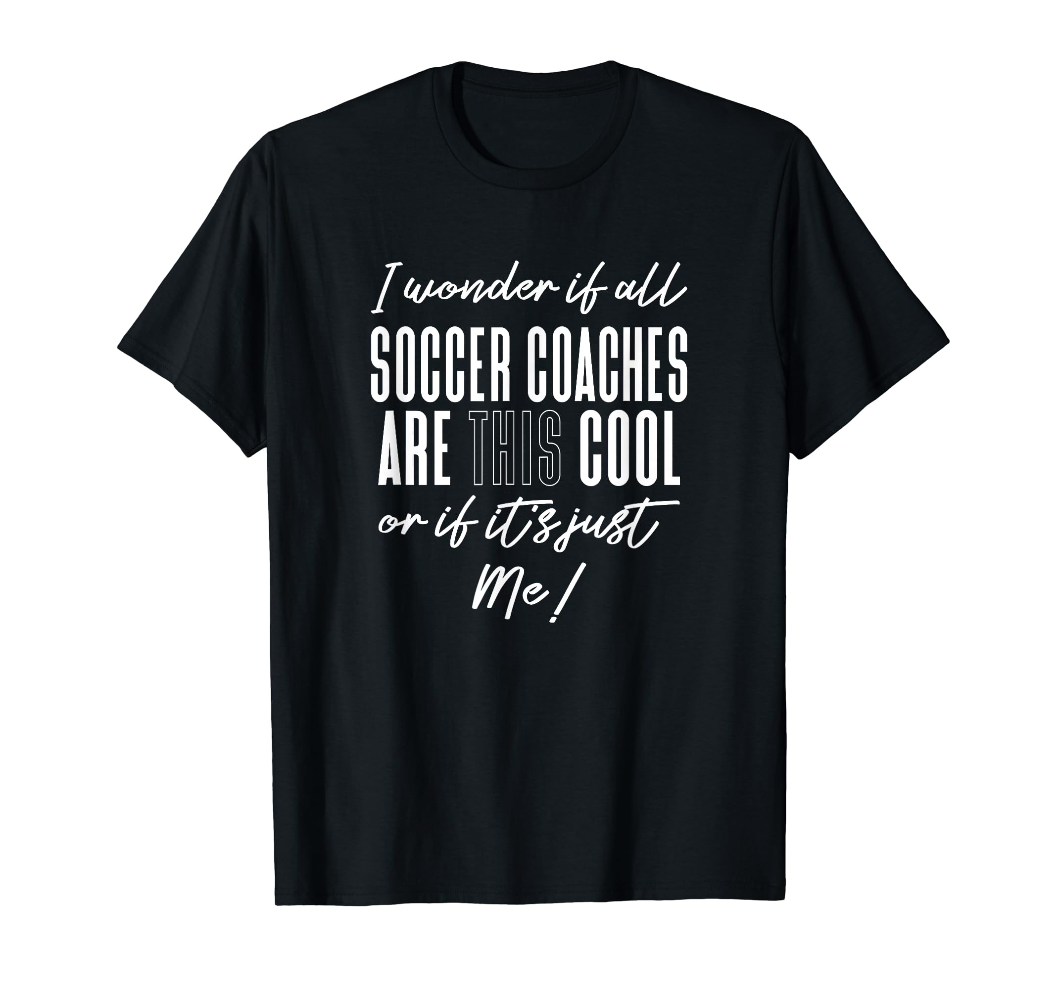 Soccer Coaches Gift Ball Coach T-Shirt - Minimalist Print Men Women - T-Shirt, Sweatshirt, Hoodie