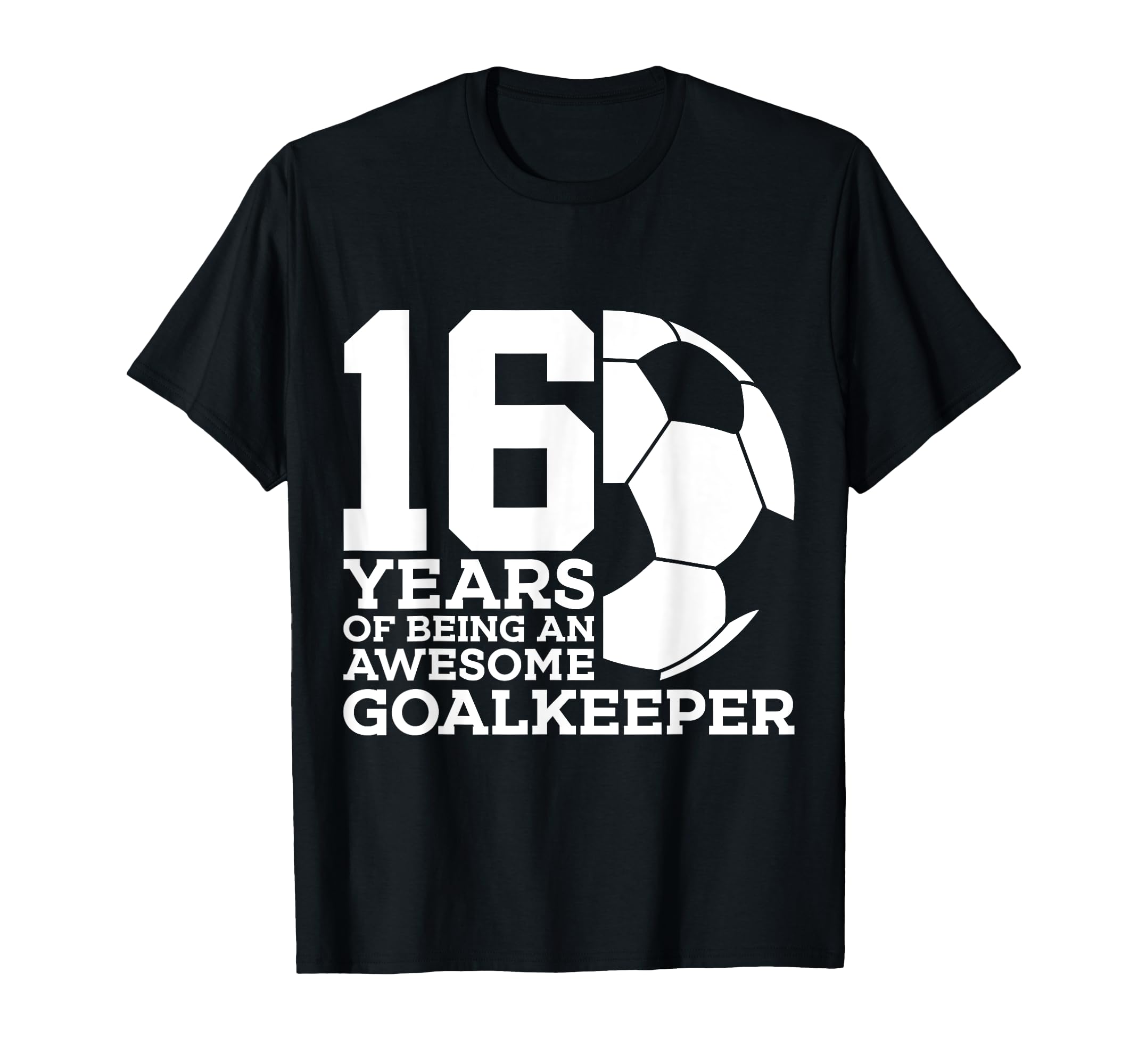 Soccer 16 Years Awesome Soccer T-Shirt - Unique Graphic for Adults - T-Shirt, Sweatshirt, Hoodie