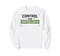 Control Controllables Soccer Motivation Sweatshirt - Novelty Apparel Unisex - T-Shirt, Sweatshirt, Hoodie