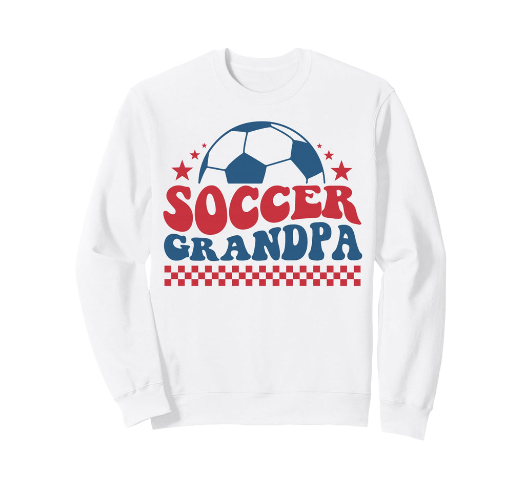 Soccer Grandpa Soccer Fan Support Sweatshirt - Streetwear Style Men Women - T-Shirt, Sweatshirt, Hoodie