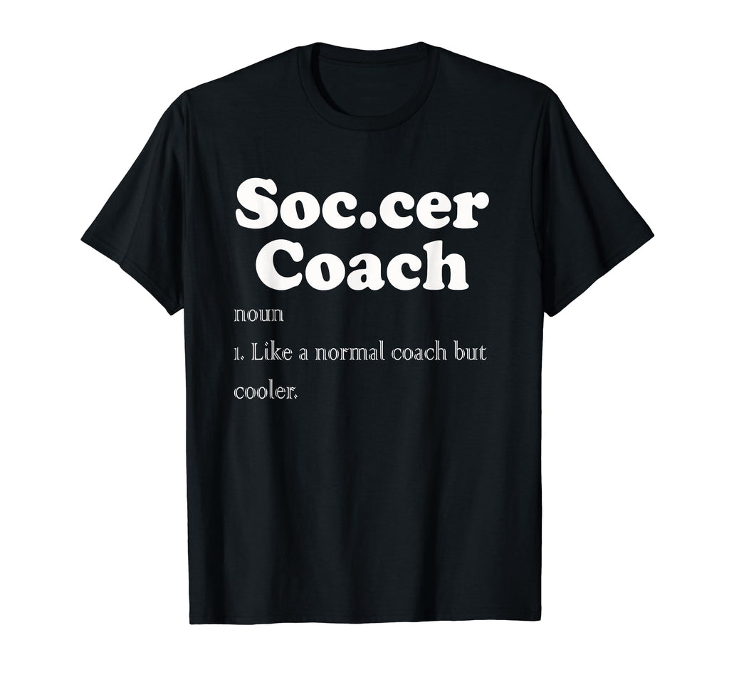Soccer Coach Funny Soccer Definition T-Shirt - Aesthetic Graphic for Adults - T-Shirt, Sweatshirt, Hoodie