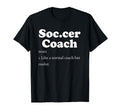 Soccer Coach Funny Soccer Definition T-Shirt - Aesthetic Graphic for Adults - T-Shirt, Sweatshirt, Hoodie
