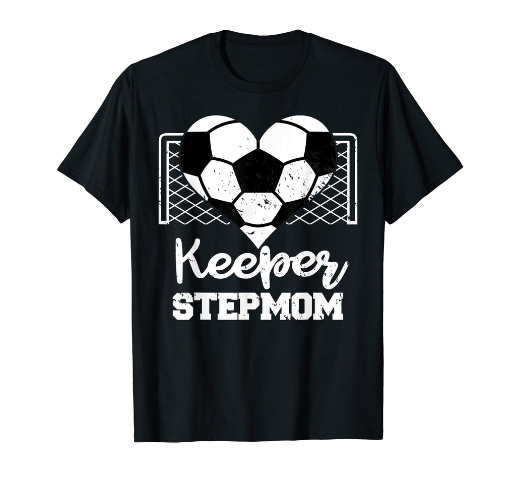 Keeper Stepmom Funny Soccer T-Shirt - Aesthetic Graphic Men Women - T-Shirt, Sweatshirt, Hoodie