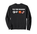 Tis Season Soccer Hockey Basketball Sweatshirt - Aesthetic Graphic Unisex - T-Shirt, Sweatshirt, Hoodie