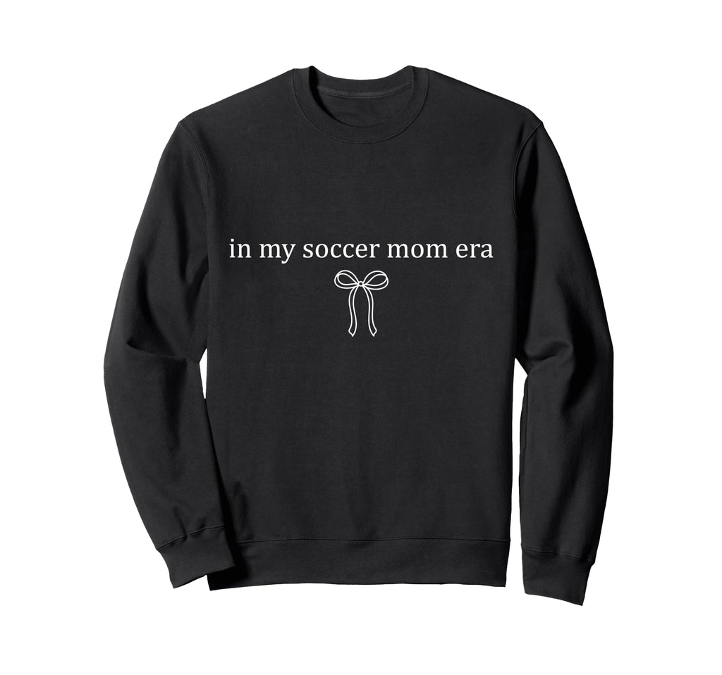 My Soccer Mom Era Soccer Mom Sweatshirt - Streetwear Style Unisex - T-Shirt, Sweatshirt, Hoodie