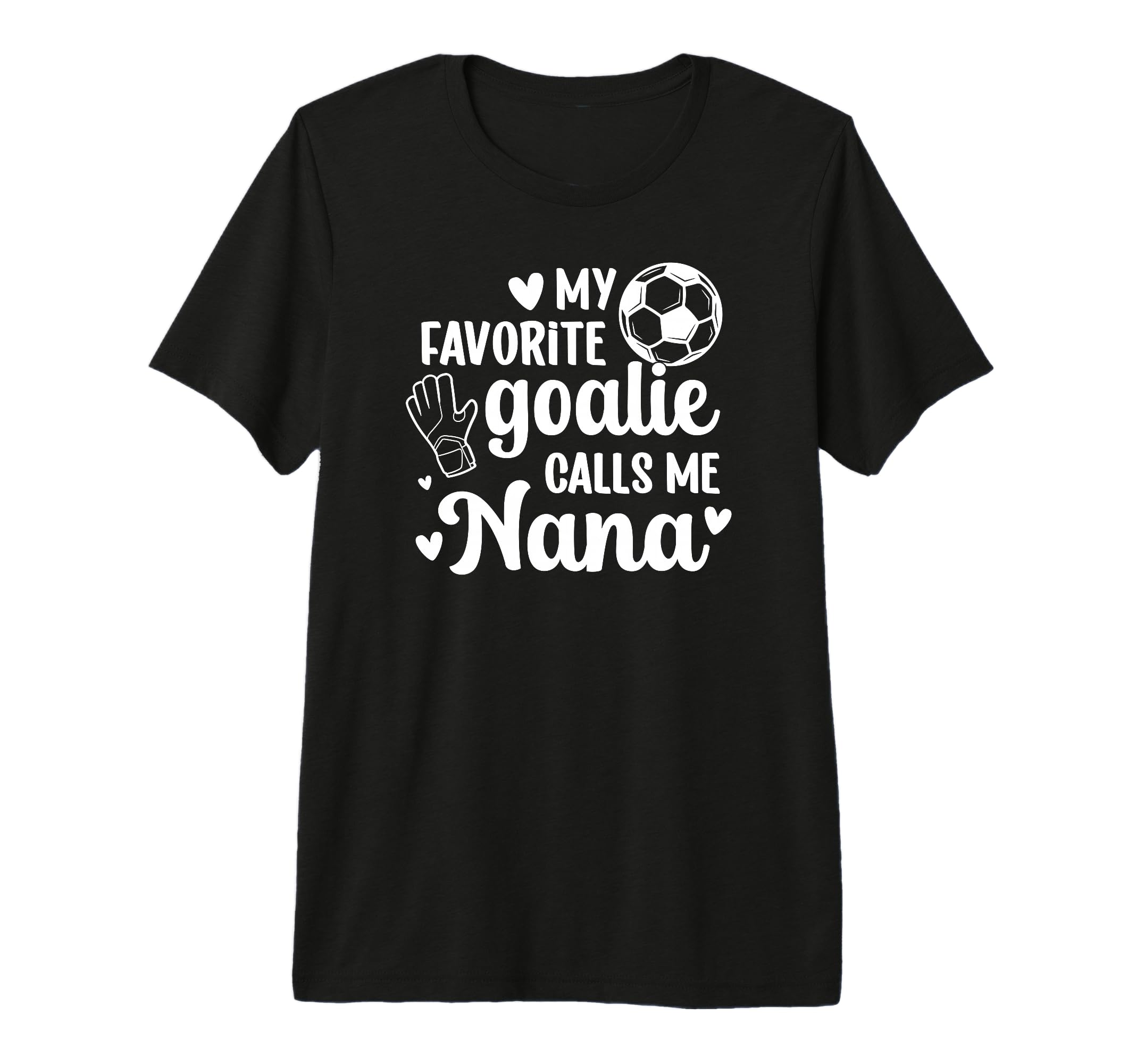 Proud Soccer Goalie Nana Soccer Keeper T-Shirt - Trendy Graphic for Adults - T-Shirt, Sweatshirt, Hoodie