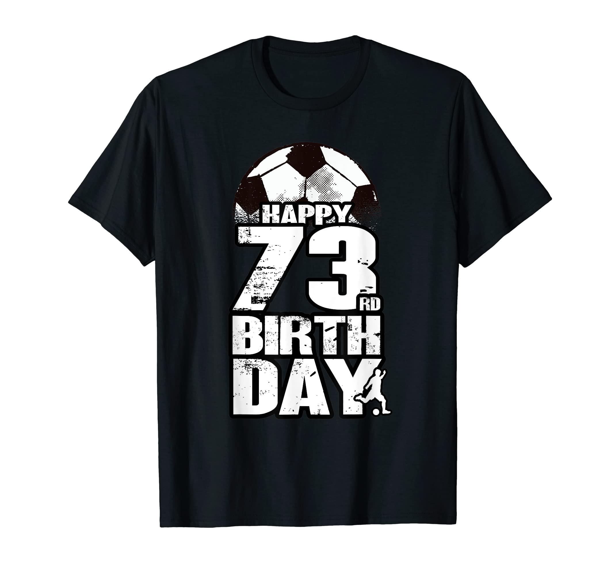73 Years Old Soccer 73Rd Birthday T-Shirt - Custom Art Print Men Women - T-Shirt, Sweatshirt, Hoodie