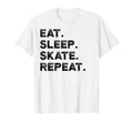 Eat Sleep Skate Repeat Skating T-Shirt - Minimalist Print for Adults - T-Shirt, Sweatshirt, Hoodie