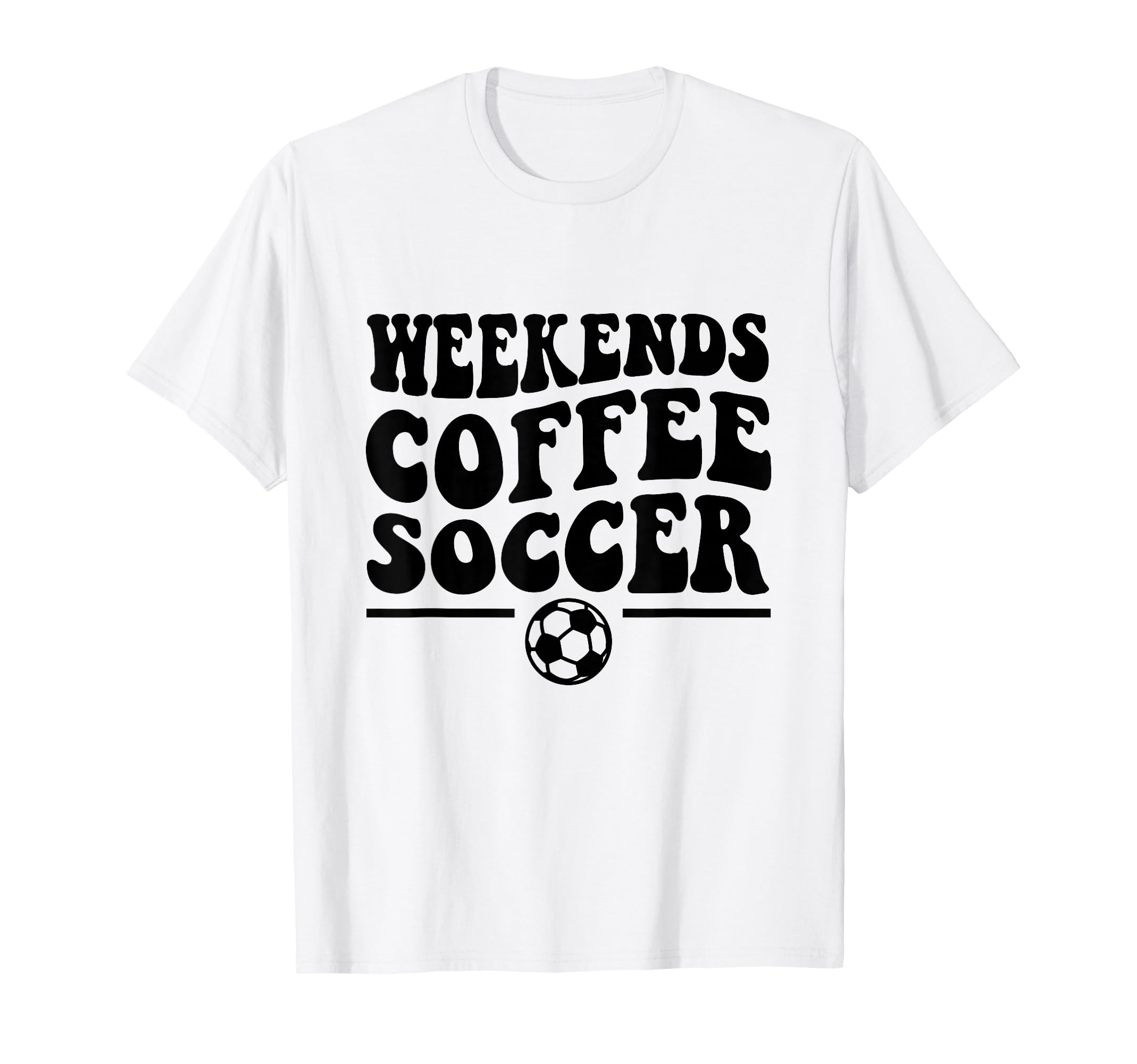 Weekends Coffee Soccer Groovy Mom T-Shirt - Minimalist Print Men Women - T-Shirt, Sweatshirt, Hoodie