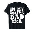 My Soccer Dad Era Fathers Day T-Shirt - Novelty Apparel Men Women - T-Shirt, Sweatshirt, Hoodie