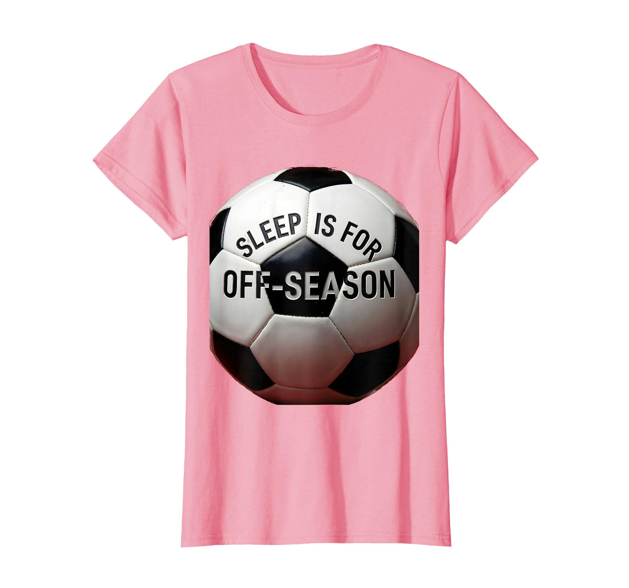 Sleep Is Off Season Soccer Fan T-Shirt - Unique Graphic for Adults - T-Shirt, Sweatshirt, Hoodie