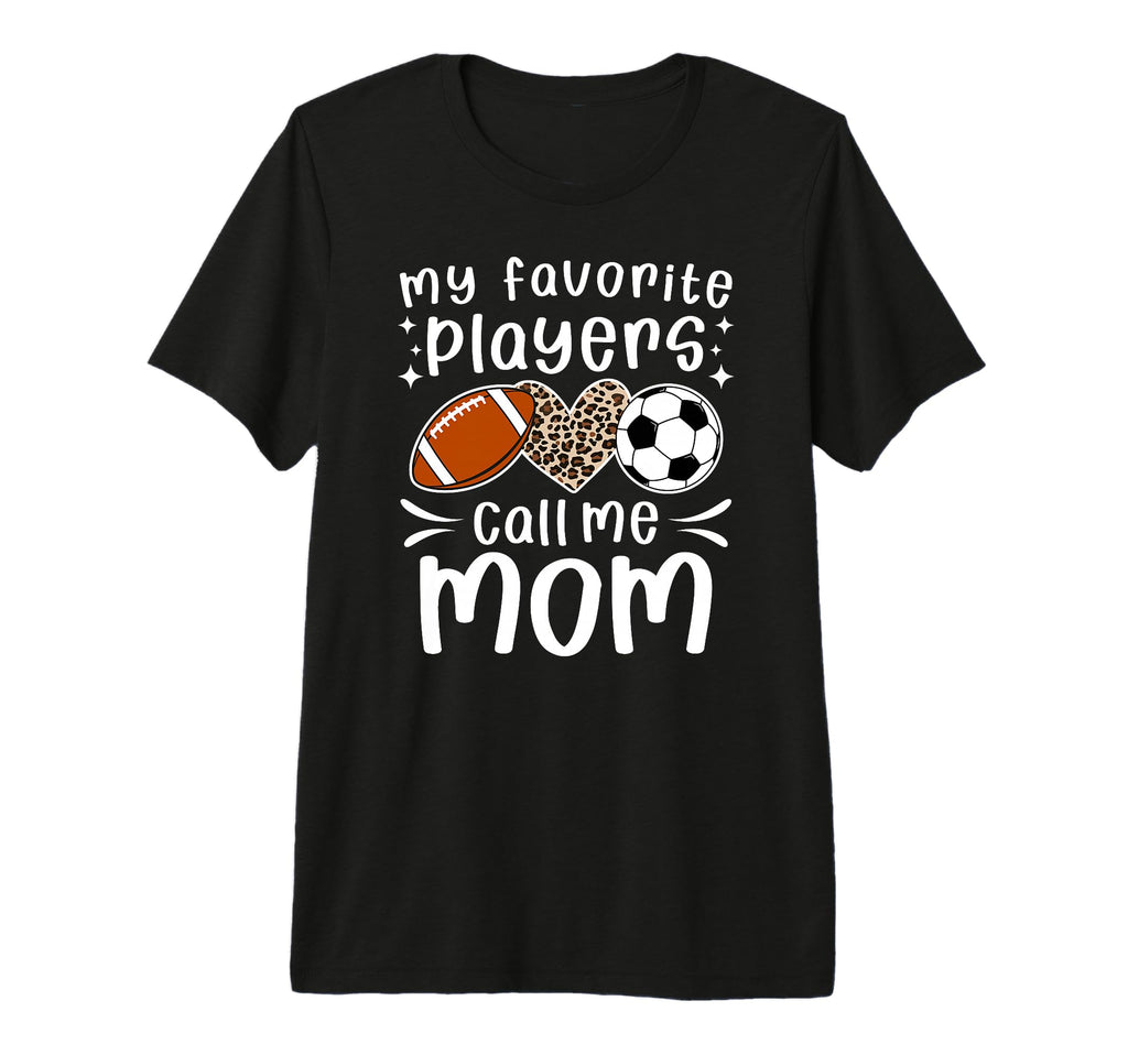 My Favorite Players Call Me Mom T-Shirt - Aesthetic Graphic for Adults - T-Shirt, Sweatshirt, Hoodie